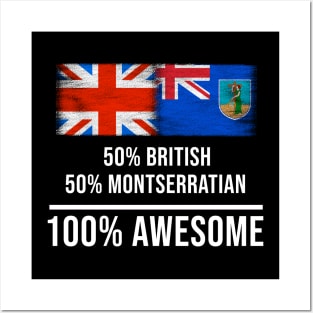 50% British 50% Montserratian 100% Awesome - Gift for Montserratian Heritage From Montserrat Posters and Art